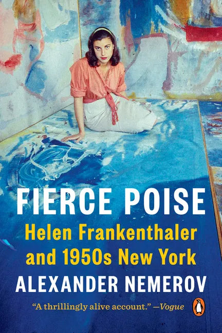 Fierce Poise: Helen Frankenthaler and 1950s New York - Paperback