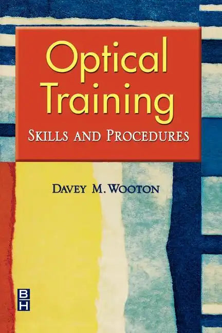 Optical Training: Skills and Procedures - Paperback