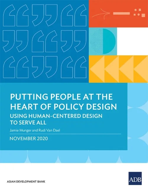 Putting People at the Heart of Policy Design: Using Human-Centered Design to Serve All - Paperback