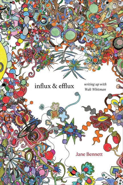 Influx and Efflux: Writing Up with Walt Whitman - Paperback