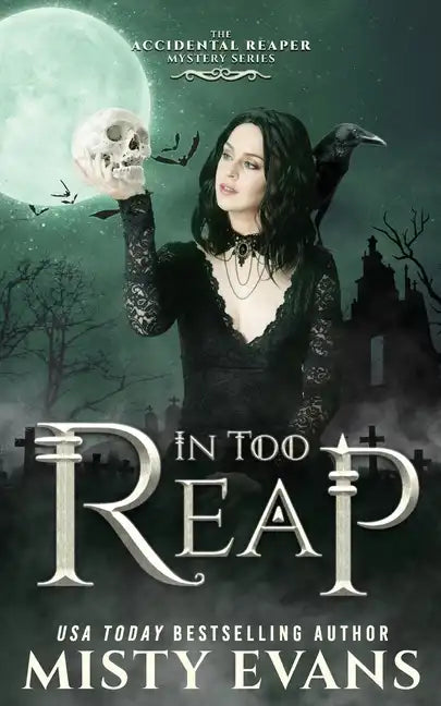 In Too Reap, The Accidental Reaper Paranormal Urban Fantasy Series, Book 3 - Paperback