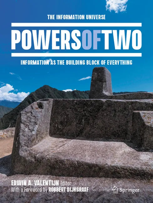 Powers of Two: The Information Universe -- Information as the Building Block of Everything - Hardcover