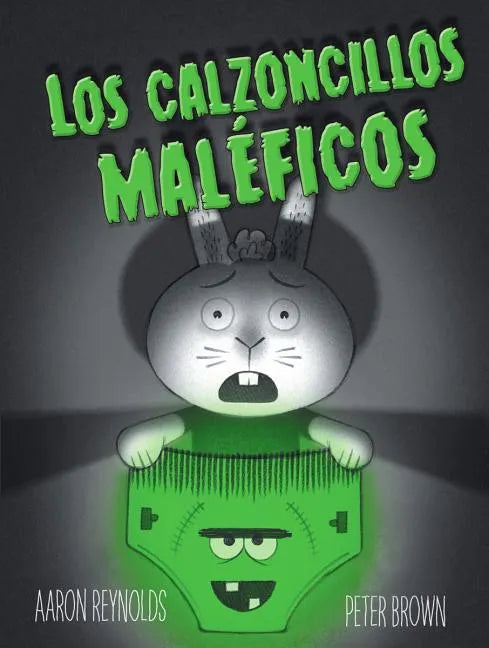 Los Calzoncillos Maleficos = Creepy Pair of Underwear! - Hardcover