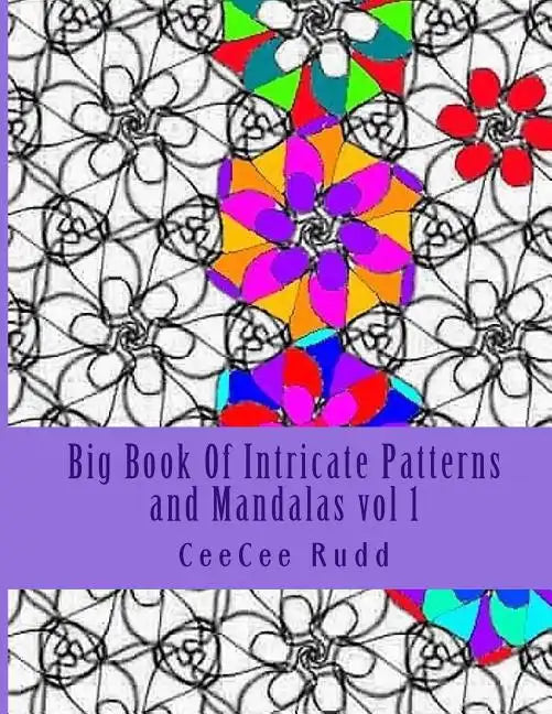 Big Book Of Intricate Patterns and Mandalas vol 1: An Adult Coloring Book for Maximum Stress Inducing - Paperback