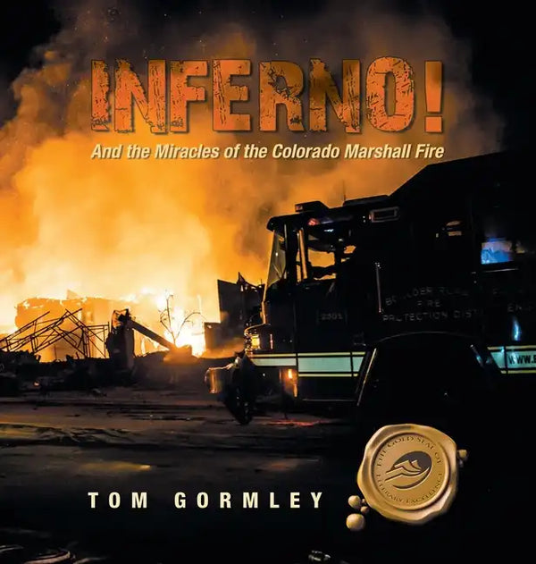 Inferno!: And the Miracles of the Colorado Marshall Fire - Hardcover