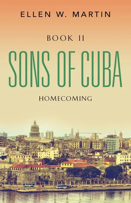 Sons of Cuba: Book II - Homecoming - Paperback