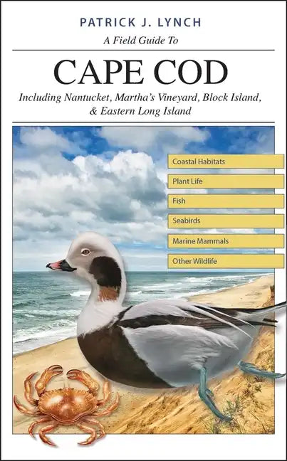 A Field Guide to Cape Cod: Including Nantucket, Martha's Vineyard, Block Island, and Eastern Long Island - Paperback