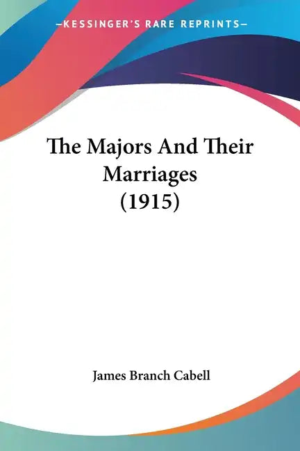 The Majors And Their Marriages (1915) - Paperback