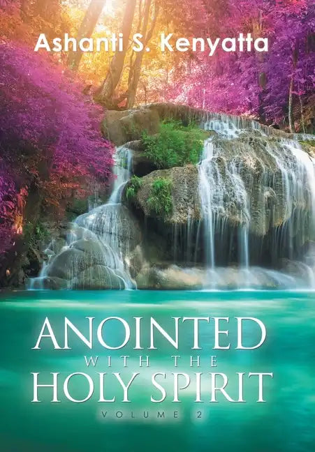 Anointed with the Holy Spirit: Volume 2 - Hardcover