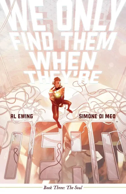 We Only Find Them When They're Dead Vol. 3 - Paperback