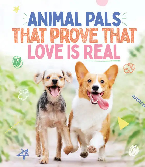 Animal Pals That Prove That Love Is Real - Hardcover