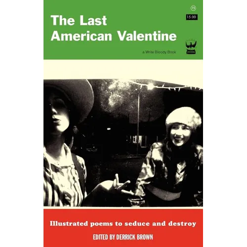 The Last American Valentine: Illustrated Poems to Seduce and Destroy - Paperback