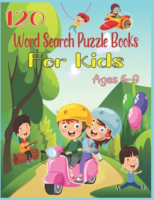 120 Word Search Puzzle Books For Kids Ages 6-9: Increase Spelling, Vocabulary, and Memory Storage For Kids! - Paperback