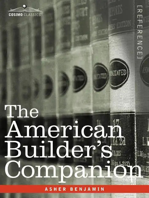 The American Builder's Companion - Paperback