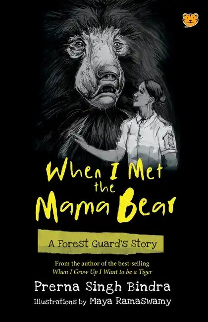When I Met the Mama Bear a Forest Guard's Story - Paperback