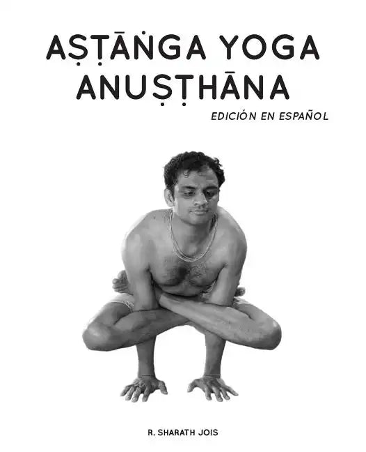 Astanga Yoga Anusthana: Edición en español - Paperback