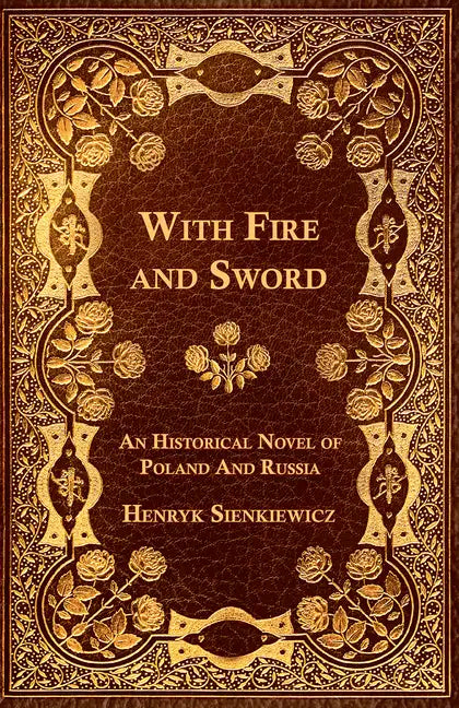 With Fire and Sword - An Historical Novel of Poland and Russia - Paperback