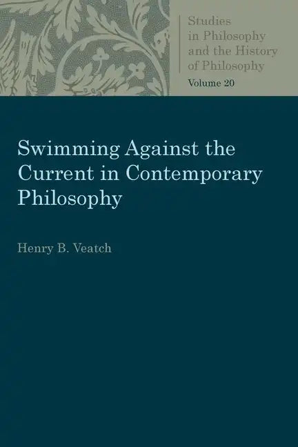 Swimming Against the Current in Contemporary Philosophy - Paperback