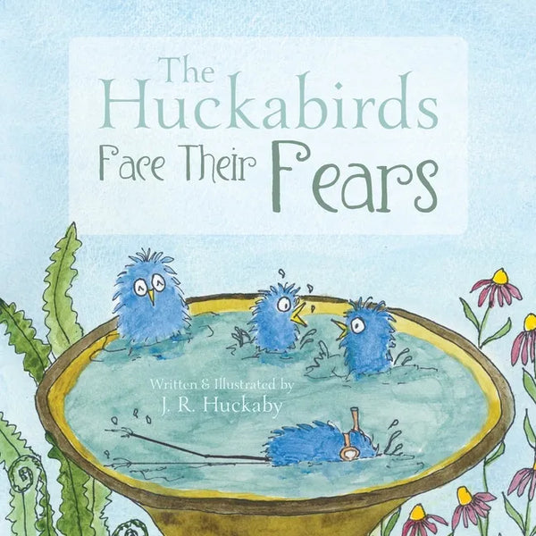 The Huckabirds Face Their Fears - Paperback
