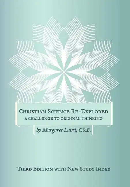 Christian Science Re-Explored - Hardcover