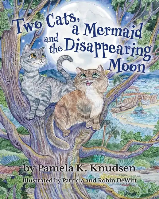 Two Cats, a Mermaid and the Disappearing Moon - Paperback