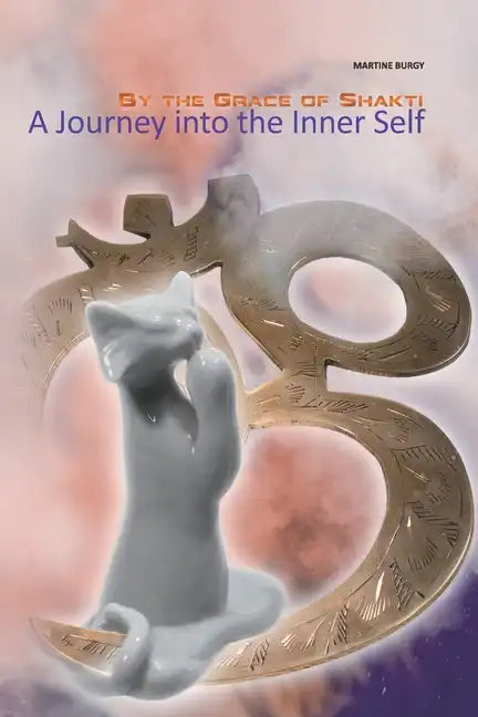 By the Grace of Shakti: A Journey into the Inner Self - Paperback
