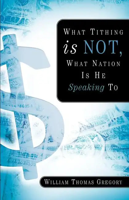 What Tithing Is Not, What Nation Is He Speaking To - Paperback