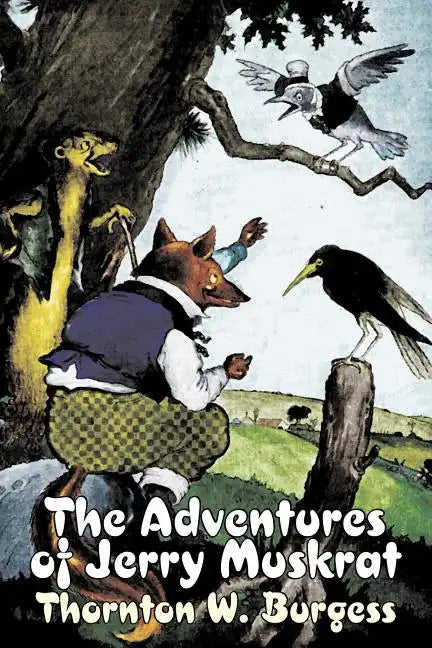 The Adventures of Jerry Muskrat by Thornton Burgess, Fiction, Animals, Fantasy & Magic - Paperback