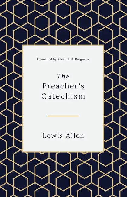The Preacher's Catechism - Hardcover