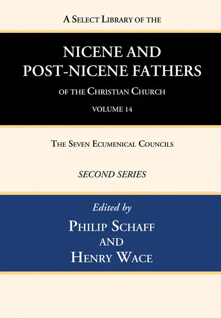 A Select Library of the Nicene and Post-Nicene Fathers of the Christian Church, Second Series, Volume 14 - Paperback