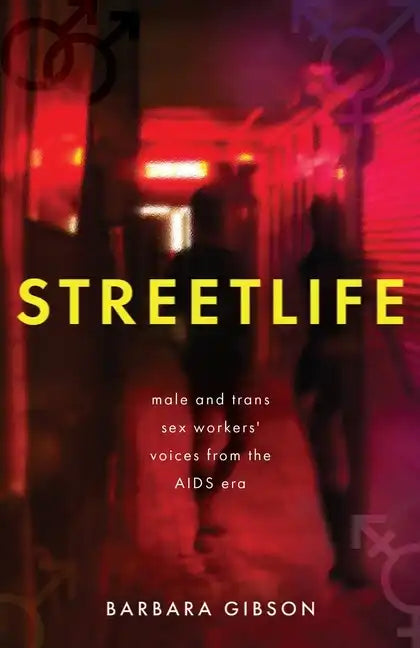 Streetlife: Male and trans sex workers' voices from the AIDS era - Paperback
