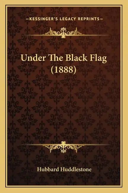Under The Black Flag (1888) - Paperback