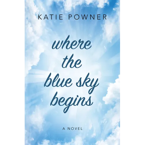 Where the Blue Sky Begins - Library Binding