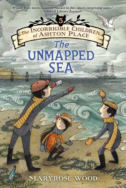 The Incorrigible Children of Ashton Place: Book V: The Unmapped Sea - Paperback