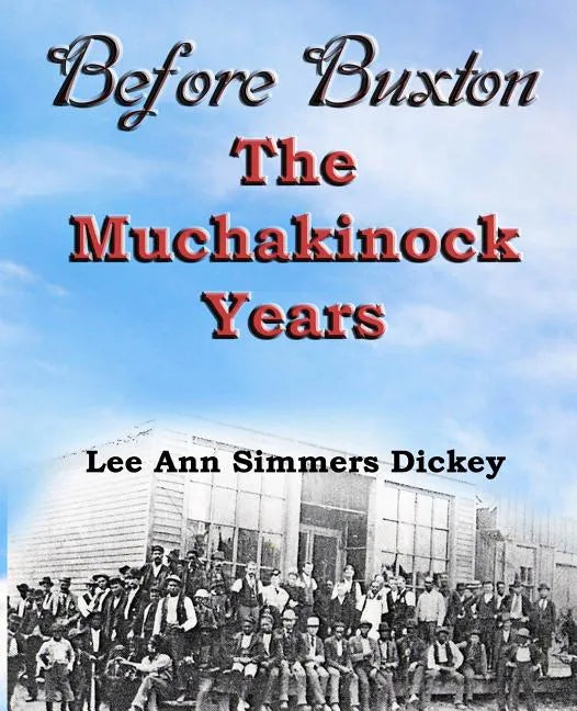 Before Buxton: The Muchakinock Years - Paperback