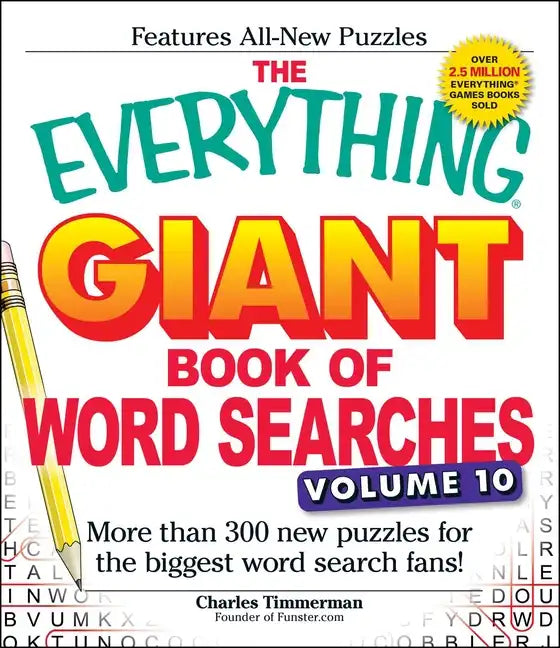 The Everything Giant Book of Word Searches, Volume 10: More Than 300 New Puzzles for the Biggest Word Search Fans! - Paperback