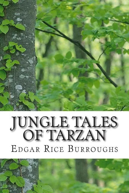 Jungle Tales of Tarzan: (Edgar Rice Burroughs Classics Collection) - Paperback