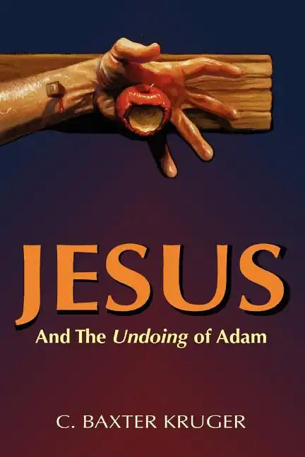 Jesus and the Undoing of Adam - Paperback