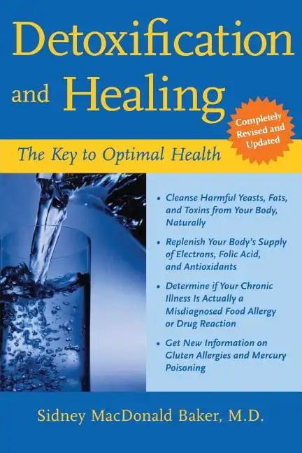 Detoxification and Healing: The Key to Optimal Health - Paperback