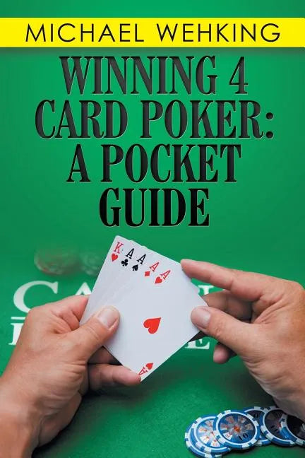 Winning 4 Card Poker: a Pocket Guide - Paperback
