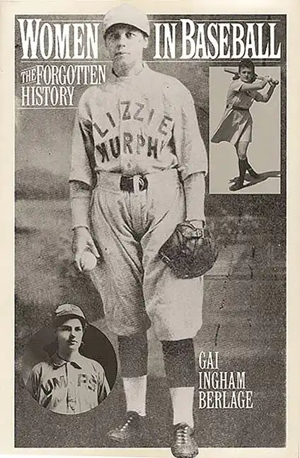 Women in Baseball: The Forgotten History - Hardcover