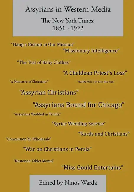 Assyrians in Western Media, the New York Times: 1851 - 1922 - Paperback