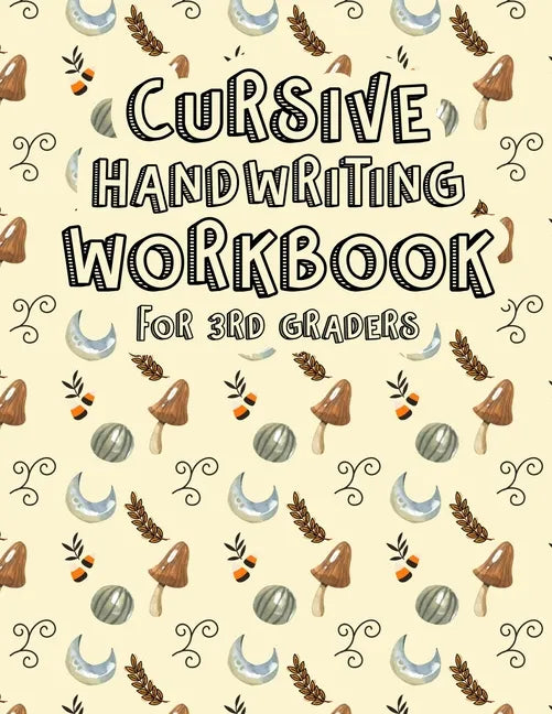 Cursive Handwriting Workbook for 3rd Graders: Halloween Cursive Writing Practice Workbook for teens, tweens. Cursive Writing Books for Kindergarten - Paperback