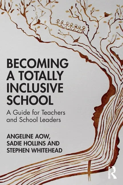 Becoming a Totally Inclusive School: A Guide for Teachers and School Leaders - Paperback
