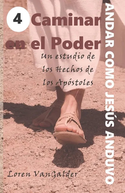 Caminar en el Poder: Un estudio de los Hechos de los Apostoles - Paperback