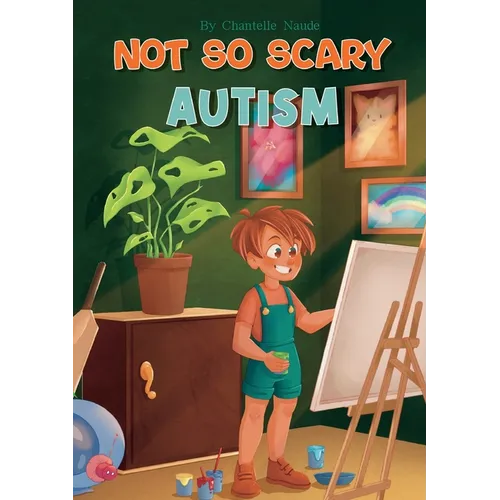Not So Scary: Autism (Educational Kid's Book) - Paperback