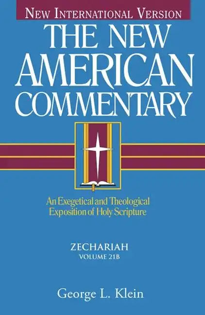 Zechariah: An Exegetical and Theological Exposition of Holy Scripture Volume 21 - Hardcover