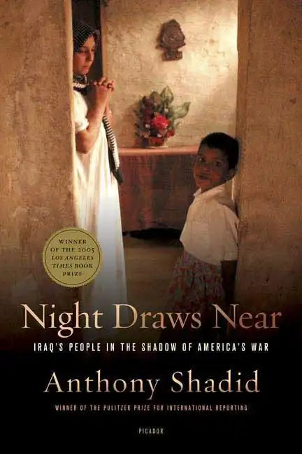 Night Draws Near: Iraq's People in the Shadow of America's War - Paperback