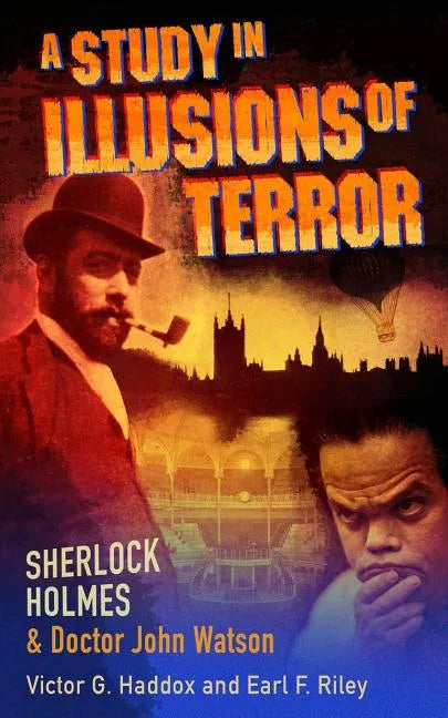 Sherlock Holmes and Dr. John Watson: A Study in Illusions of Terror - Paperback