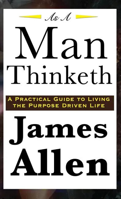 As A Man Thinketh - Hardcover